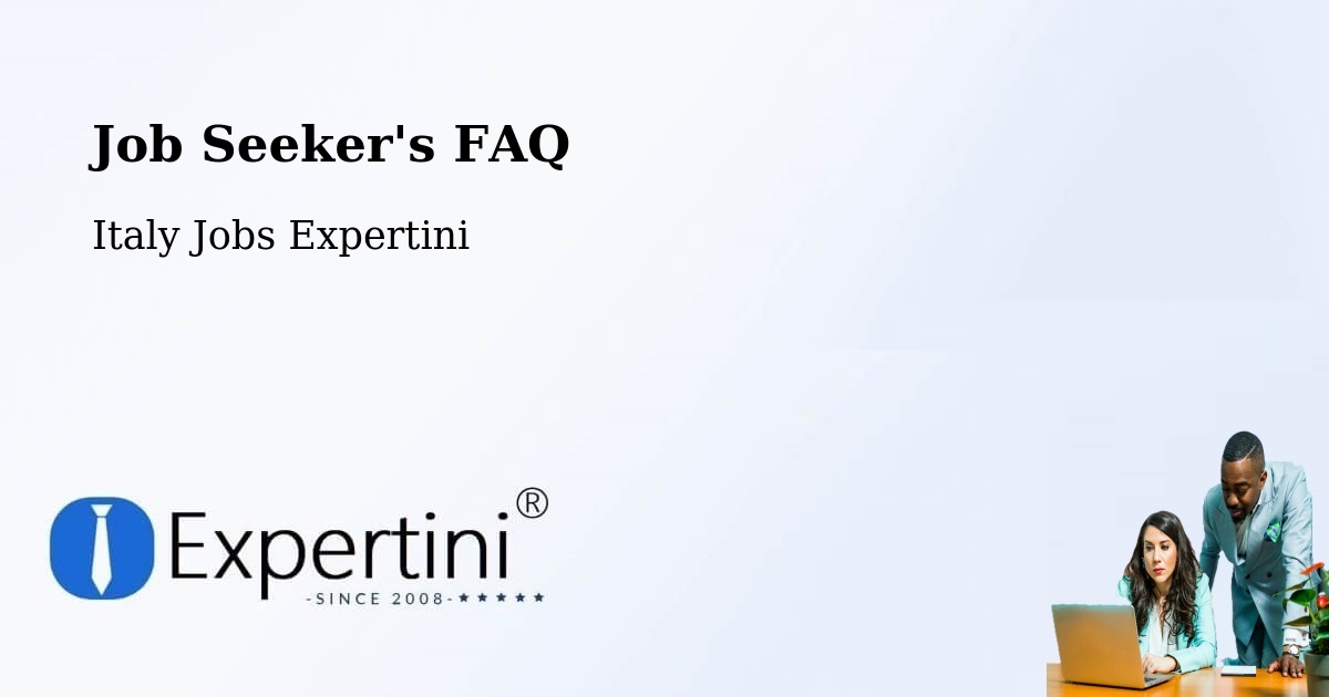 Job Seeker FAQ – Fanna - Italy Jobs Expertini